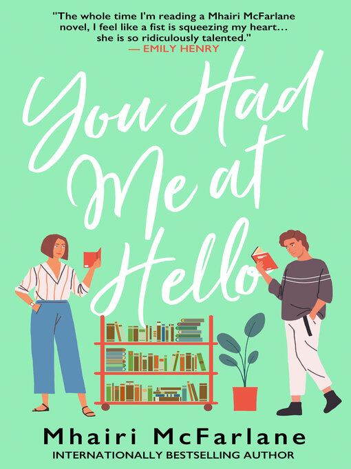 Title details for You Had Me At Hello by Mhairi McFarlane - Available